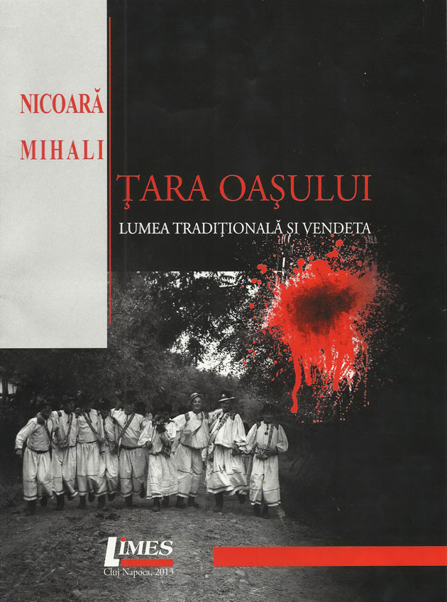 Ţara Oaşului: Lumea tradiţională şi vendeta