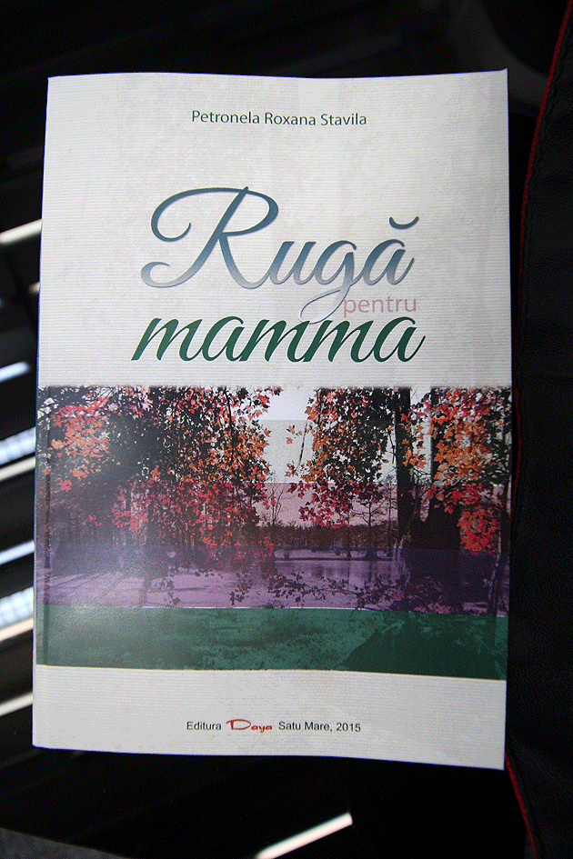 Opţiunea de a fi  între Dumnezeu şi neamul ei! (“Rugă pentru Mamma” de Roxana Petronela Stavila)