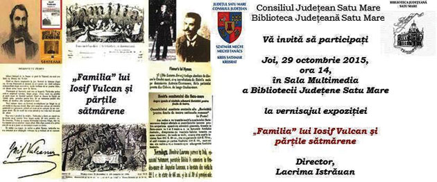 Expoziția “Familia lui Iosif Vulcan și părțile sătmărene”