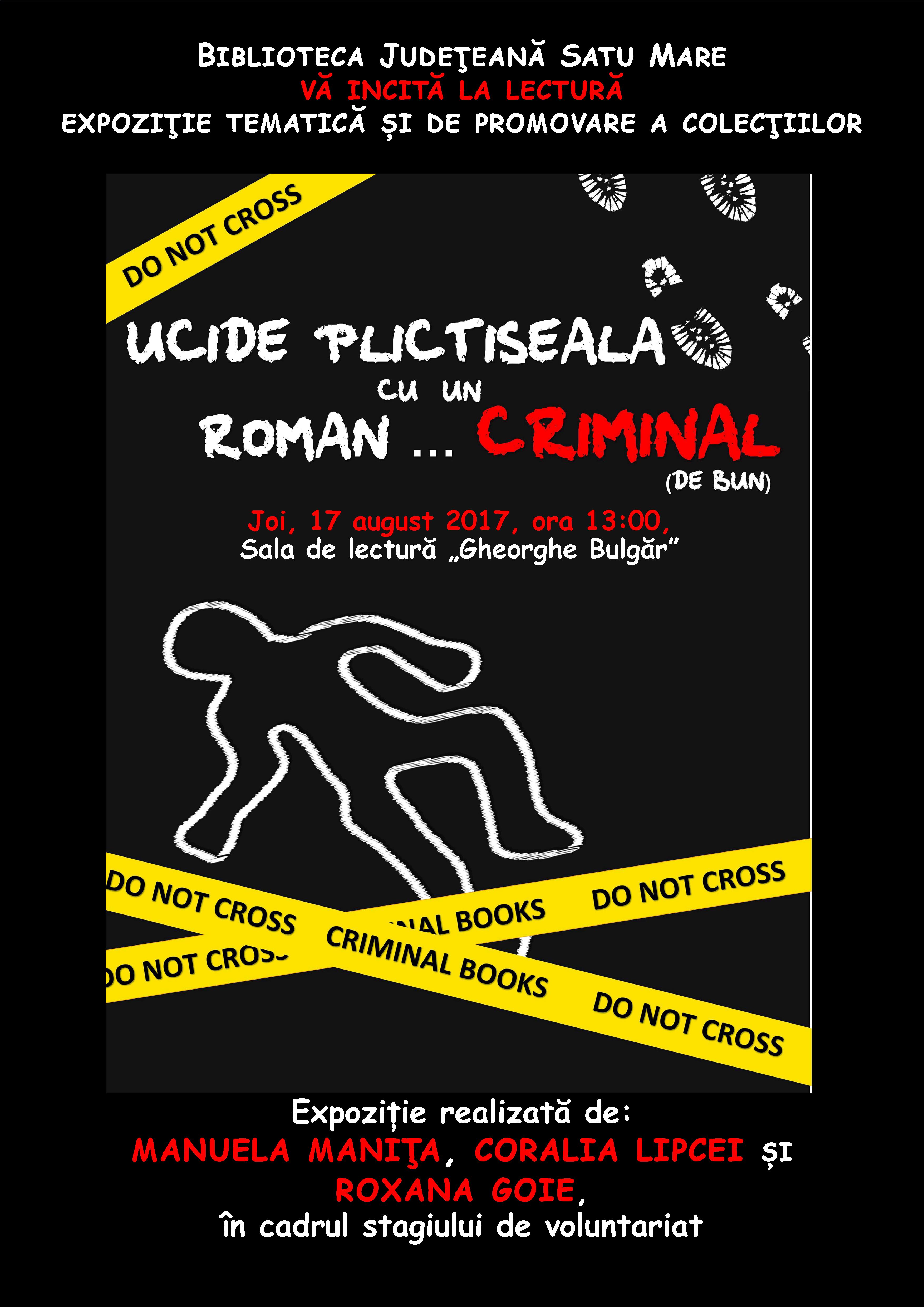 „Ucide plictiseala cu un roman criminal...de bun“,  expoziție inedită la Sala de lectură „Gheorghe Bulgăr”