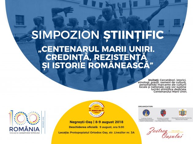 SIMPOZION: Centenarul Marii Uniri, Credință, Rezistență și Istorie Românească, la Negrești-Oaș