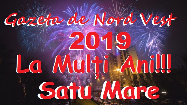 LA MULȚI ANI, SATU MARE, LA MULȚI ANI, SĂTMĂRENI!!!