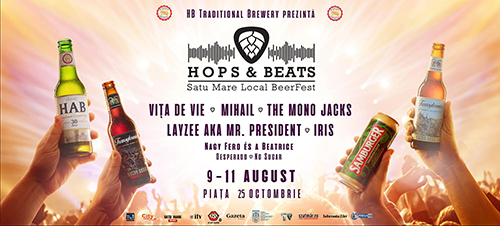 FESTIVALUL BERII. SURPRIZE MARI pentru sătmăreni de la organizatorii Festivalului ”Hops & Beats”