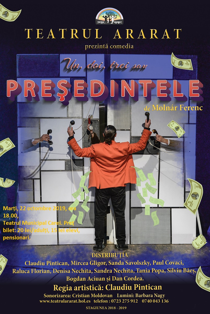 Un doi, trei sau Președintele - Comedie în limba română, cu subtitrare în maghiară, la Teatrul Municipal Carei