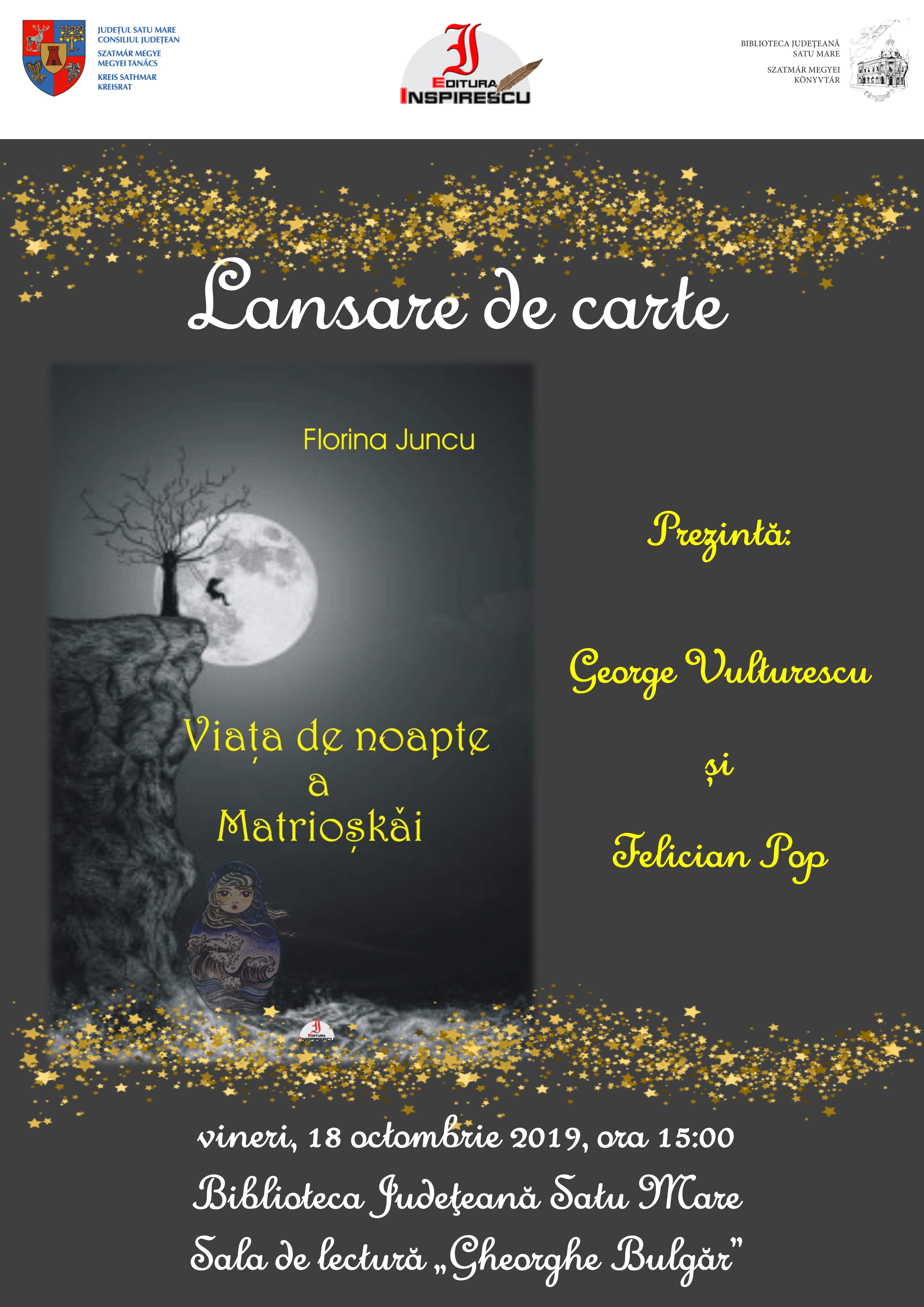 Debut editorial la Biblioteca Județeană Satu Mare. Florina Juncu, cu volumul de versuri „Viața de noapte a Matrioșkăi”