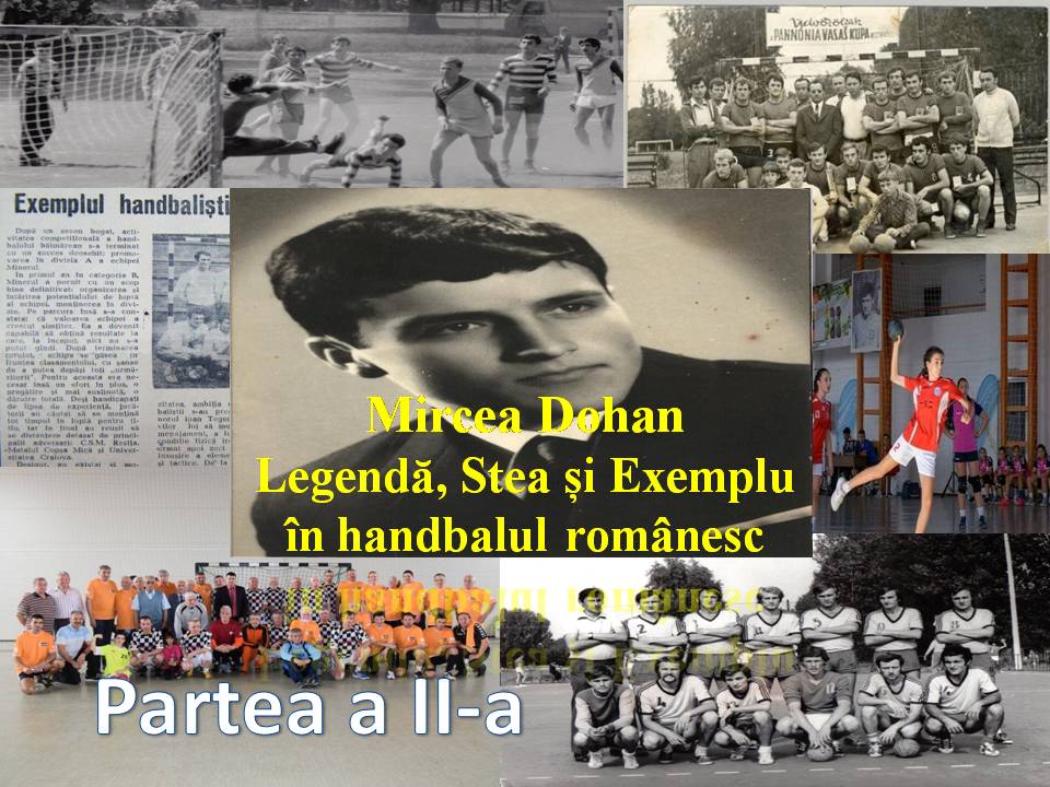 VIDEO/FOTO REPORTAJ ÎN EXCLUSIVITATE. Mircea Dohan – Legendă, Stea și Exemplu în handbalul românesc Partea a II – a