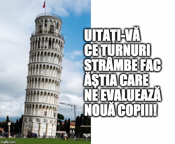 ”Strâmbi” în gândire ca turnul din Pisa
