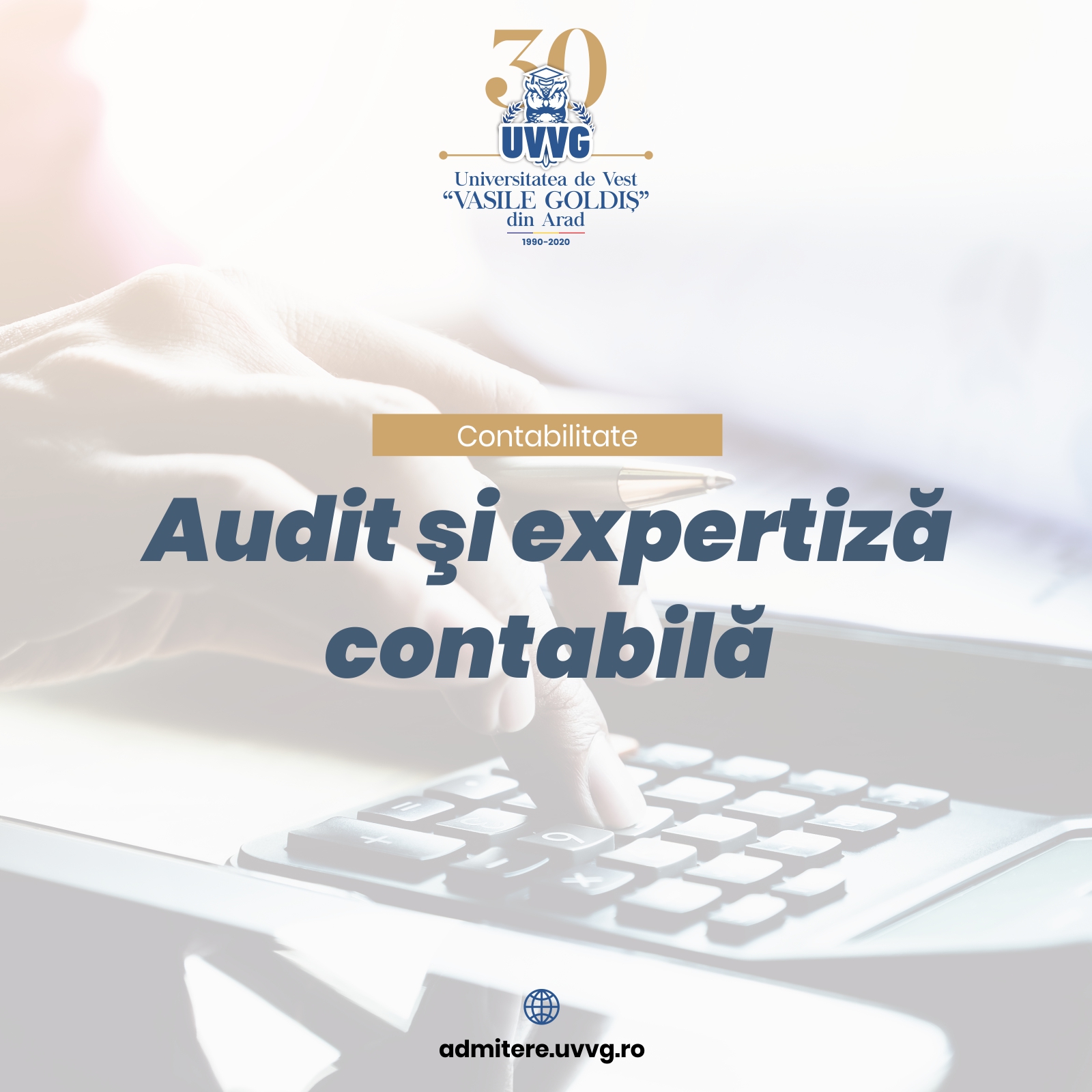ÎNSCRIERI LA MASTERATUL DE AUDIT ȘI EXPERTIZĂ CONTABILĂ  LA UNIVERSITATEA DE VEST ”VASILE GOLDIȘ” DIN ARAD,  FILIALA SATU MARE