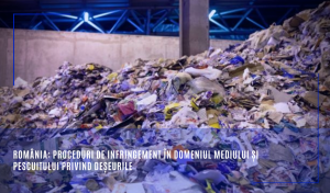Europa constată că România nu și-a îndeplinit obligațiile privind deșeurile