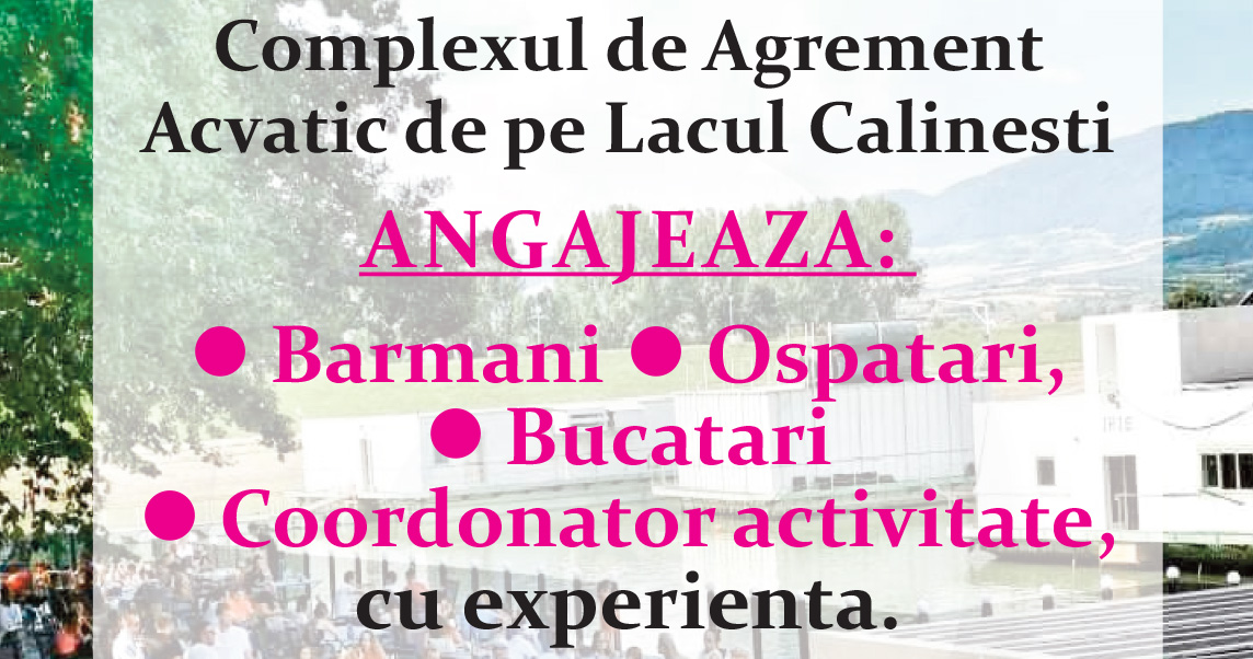 Se fac angajări la Complexul de Agrement Acvatic de pe Lacul Calinesti !