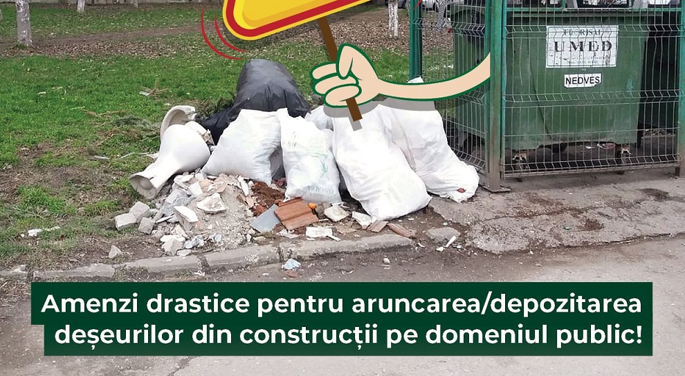 AMENZI COLOSALE aplicate pentru aruncarea de DEȘEURI din construcții la întâmplare în Satu Mare