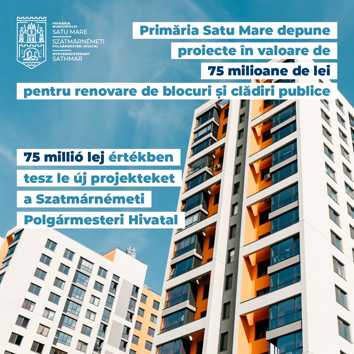 Investiții de 75 de milioane de lei pentru renovarea blocurilor și clădirilor publice din municipiul Satu Mare