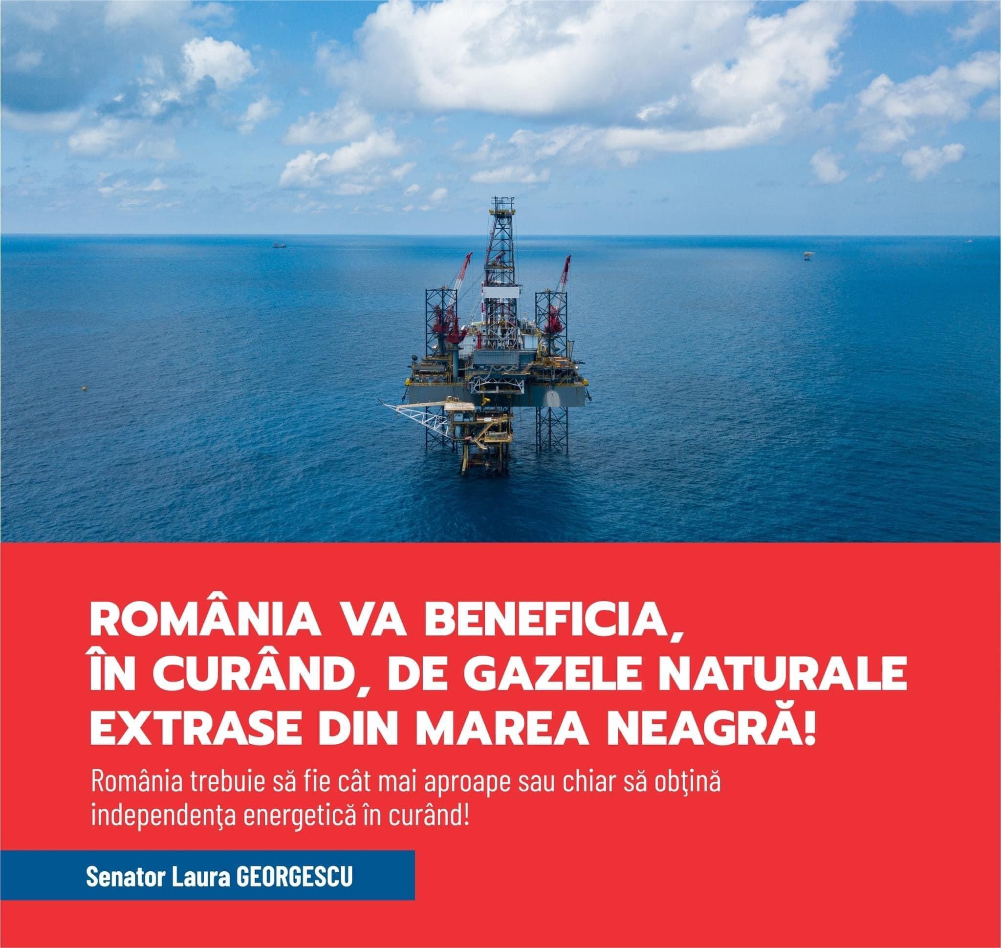 Laura Georgescu, senator #PSD: “România va beneficia,  în curând, de gazele naturale extrase din Marea Neagră!”