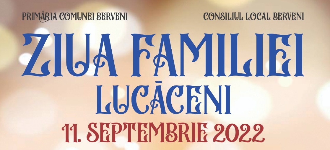 INEDIT. "Ziua Familiei Lucăceni", un eveniment cultural de excepție!