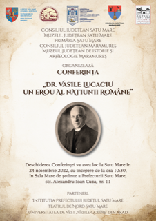 CONFERINŢA ŞI EXPOZIŢIA „DR. VASILE LUCACIU UN EROU AL NAŢIUNII ROMÂNE”