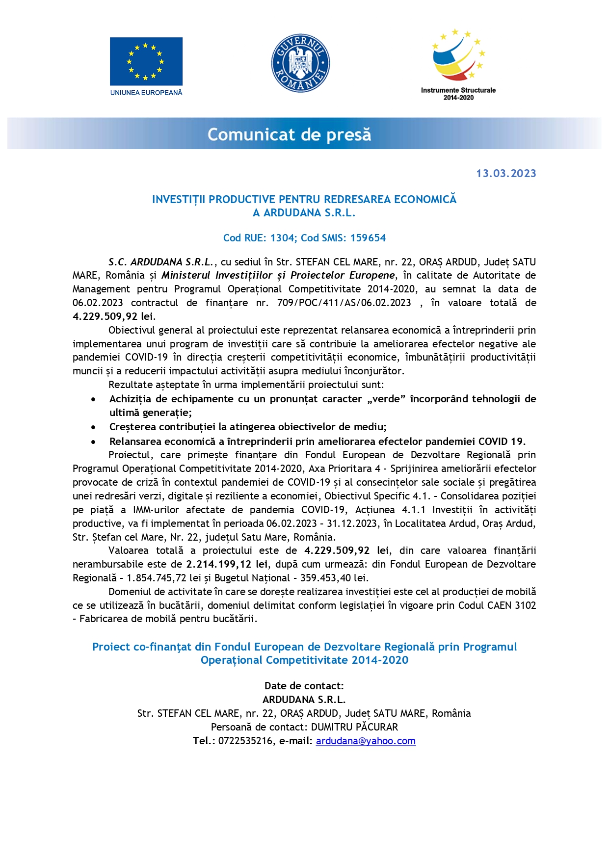 INVESTIȚII PRODUCTIVE PENTRU REDRESAREA ECONOMICĂ A ARDUDANA S.R.L.