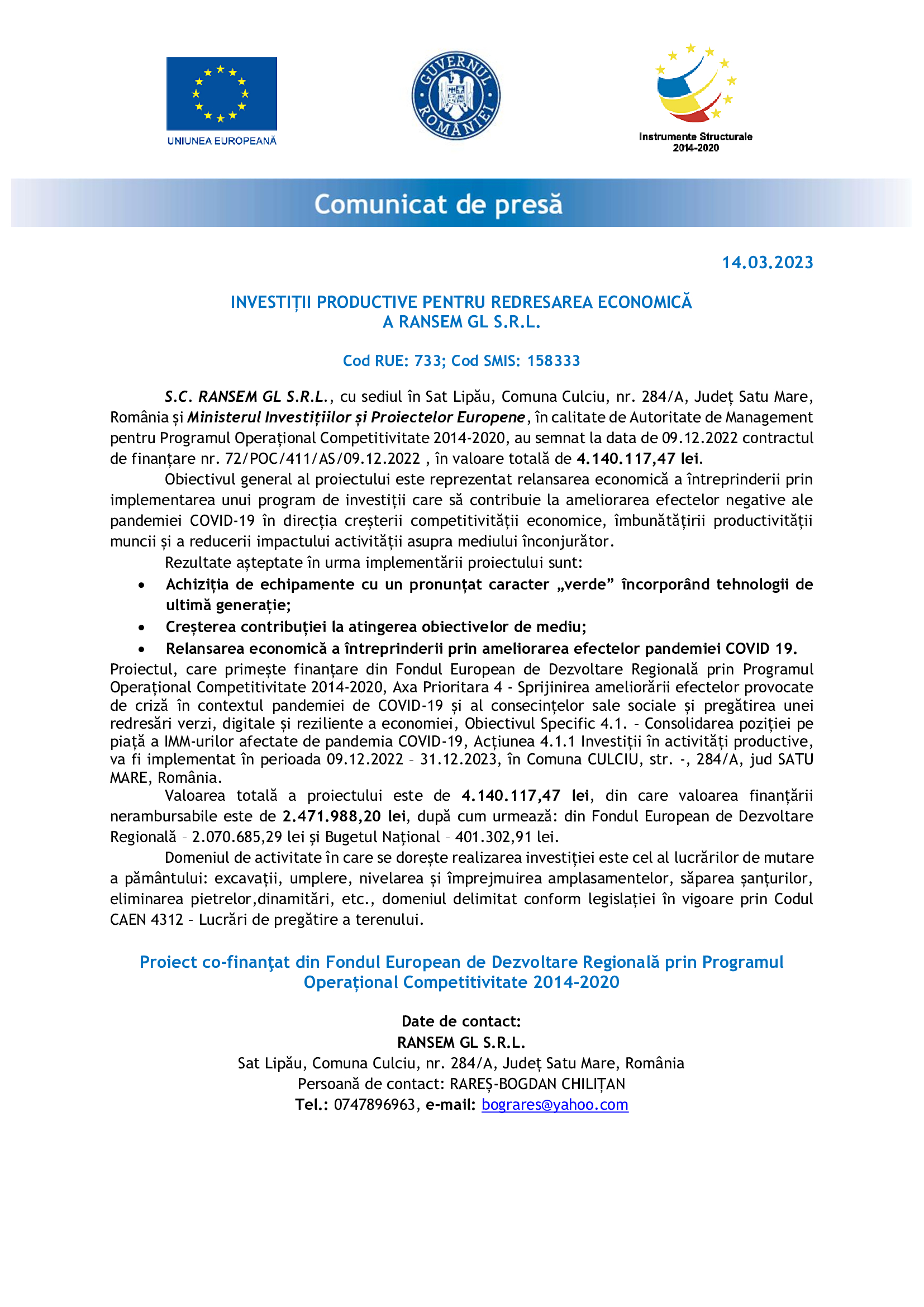 INVESTIȚII PRODUCTIVE PENTRU REDRESAREA ECONOMICĂ  A RANSEM GL S.R.L.