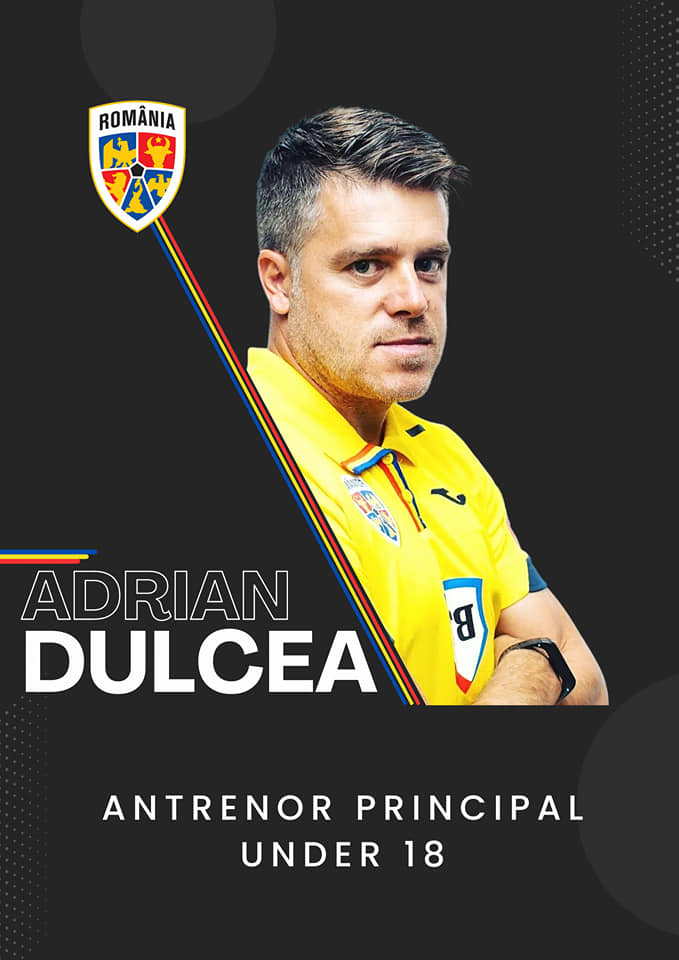 Adrian Dulcea, noul selecționer al reprezentativei U18 a României!