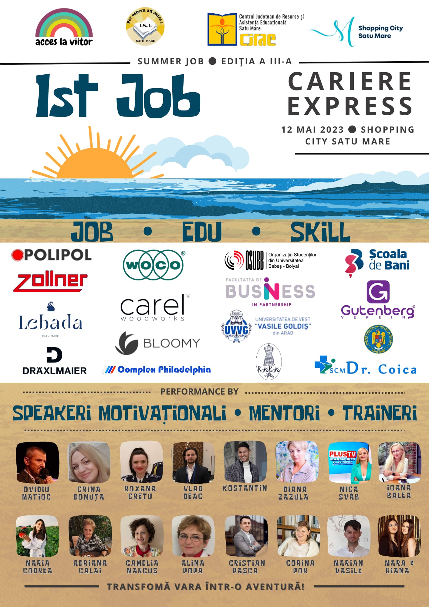 17 standuri cu zeci de job-uri sezoniere și sute de oportunități de carieră își prezintă ofertele celor peste 500 de tineri ce vor veni la 1st JOB  – Cariere Express pentru Liceenii Sătmăreni
