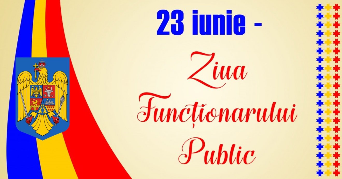 Ziua funcţionarului public este marcată, în fiecare an, la 23 iunie