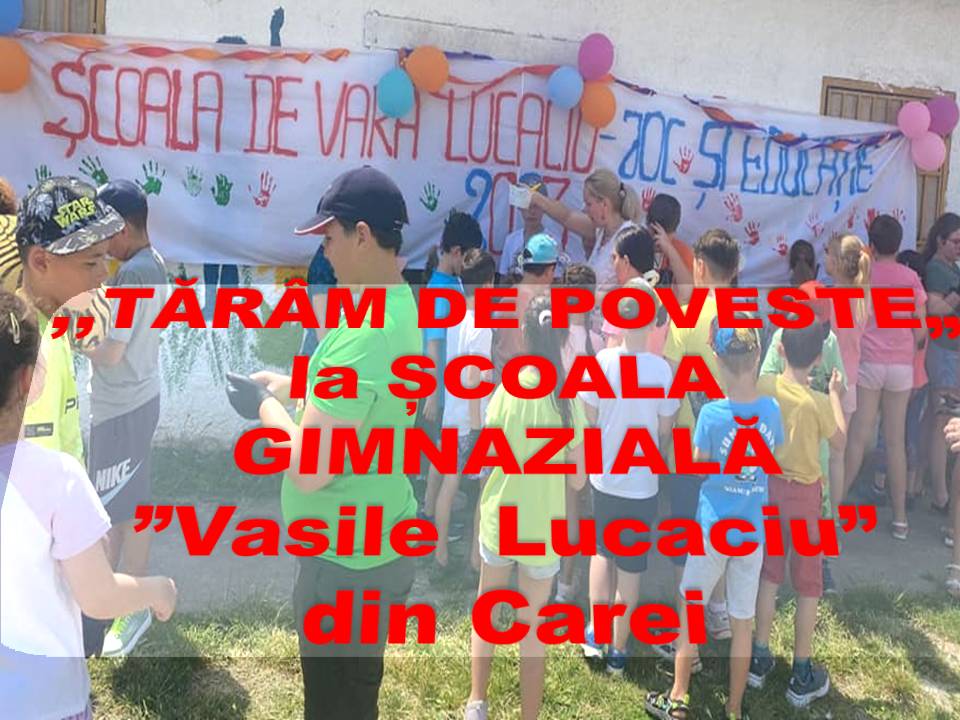 Fotoreportaj: Școala Gimnazială ”VASILE LUCACIU” din Carei a organizat  ,,Școala de Vară Lucaciu - Joc și educație”