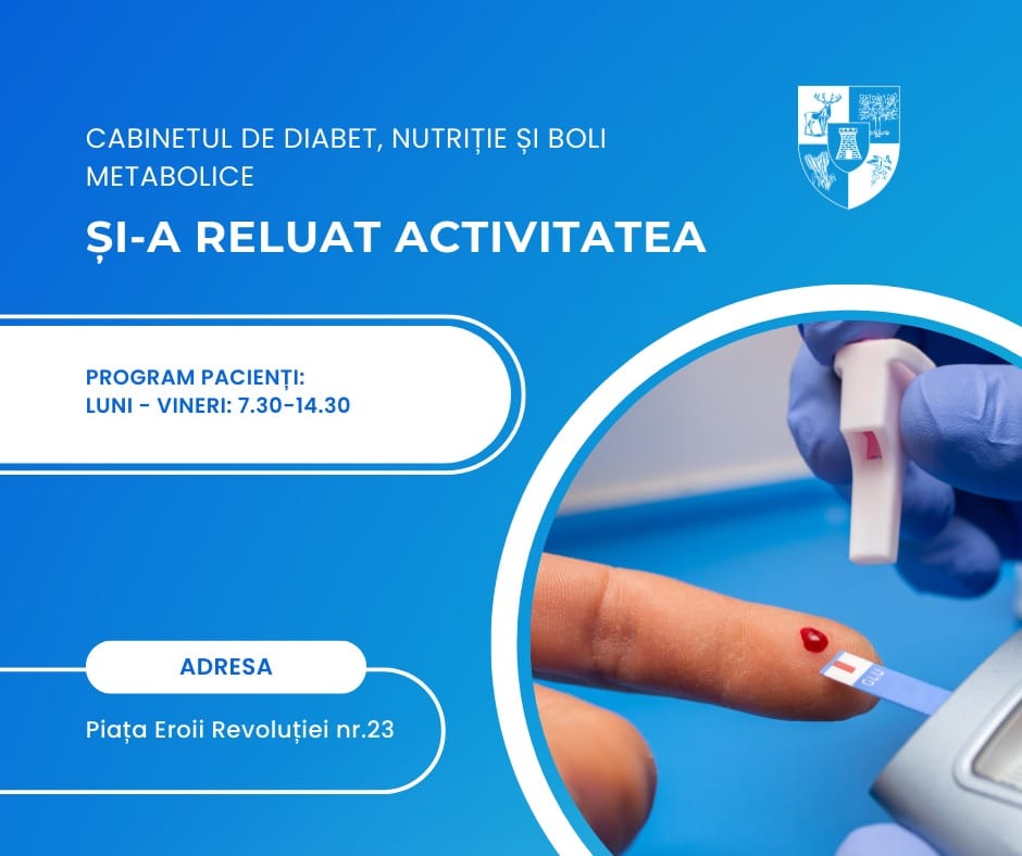 Cabinetul de diabet, nutriție și boli metabolice și-a reluat activitatea!