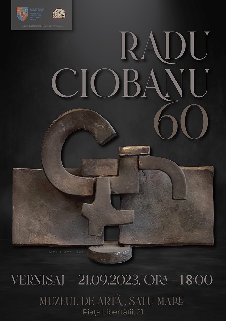 EXPOZIȚIE EVENIMENT „ RADU CIOBANU 60 ”