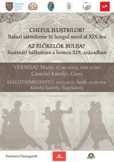 Expoziția intitulată Cheful iluștrilor? Baluri sătmărene în lungul secol XIX