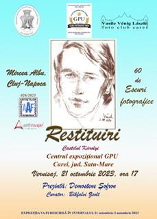 Expoziția aniversară de artă fotografică, intitulată „Restituiri- 60 de Eseuri fotografice” a artistului fotograf Mircea Albu