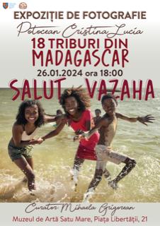 Vernisajul expoziției „Salut Vazaha”, al sătmărencei Cristina Lucia Potocean,, la Muzeul de Artă,