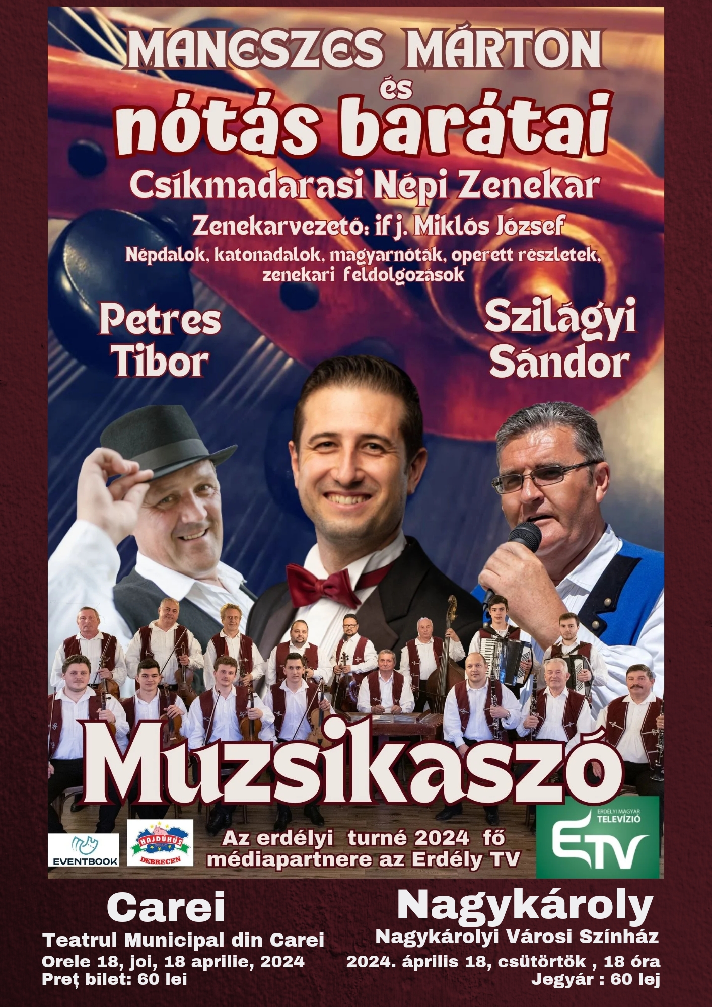 Va avea loc spectacolul intitulat " Muzsikaszó", la Carei