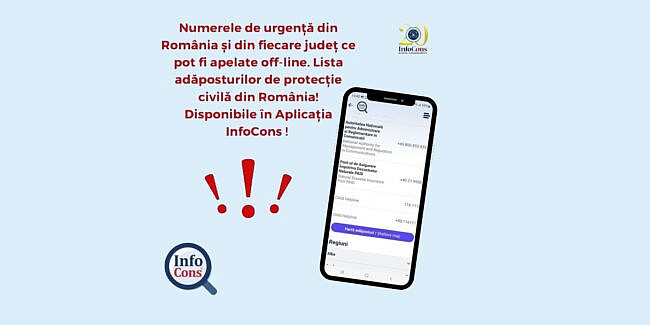 Numerele de urgență din România și din fiecare județ, ce pot fi apelate off-line. Lista adăposturilor de protecție civilă din România!Disponibile în Aplicația InfoCons !