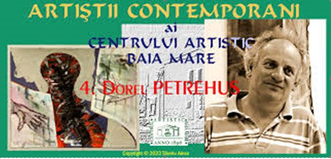 Pictorul Dorel Petrehuș în expoziția AM FOST ODATĂ