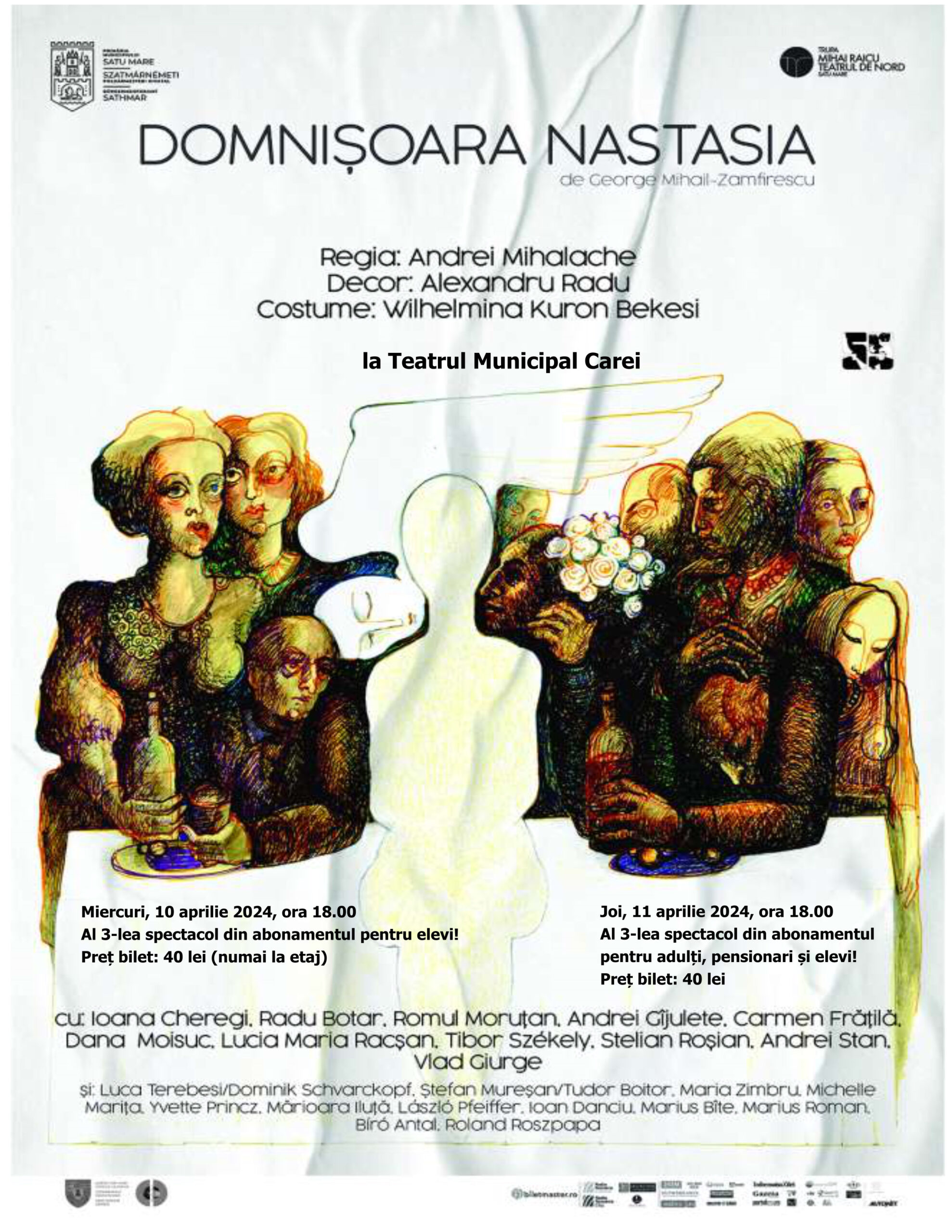 Spectacolul Domnișoara Nastasia - comedie tragică în trei acte, prezentat de Teatrul de Nord la Carei