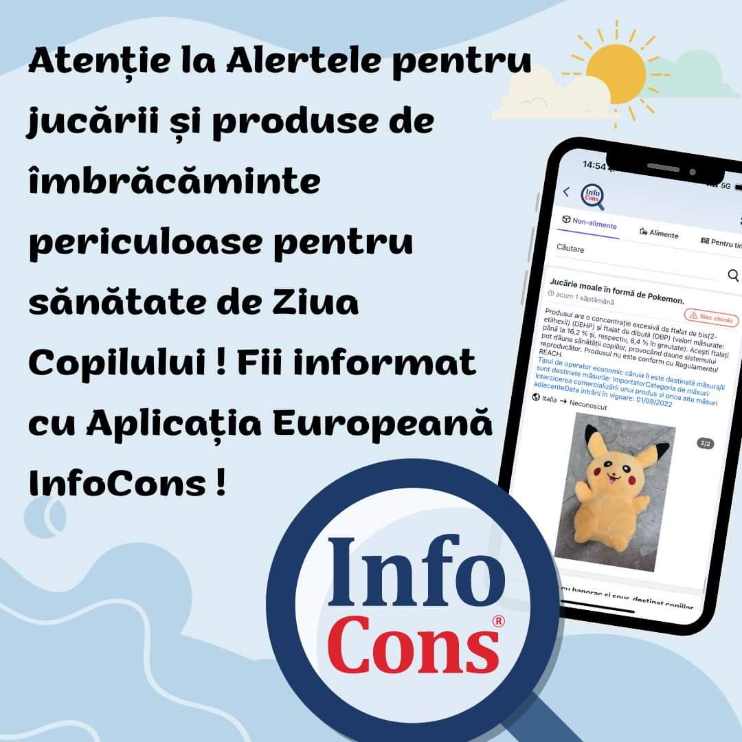 Atenție la Alertele pentru jucării și produse de îmbrăcăminte periculoase pentru sănătate de Ziua Copilului ! Fii informat cu Aplicația Europeană InfoCons !
