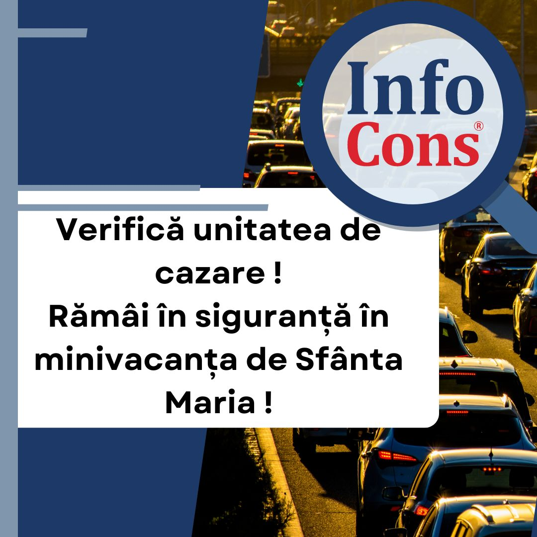 Rămâi în siguranță în minivacanța de Sfântă Mărie și verifică unitatea de cazare!