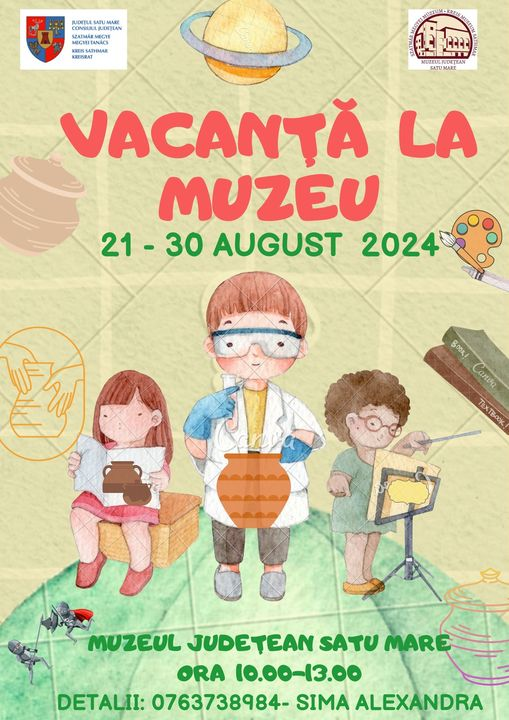 Muzeul Județean Satu Mare vă invită să petreceți această vacanță de vară într-o lume istorică