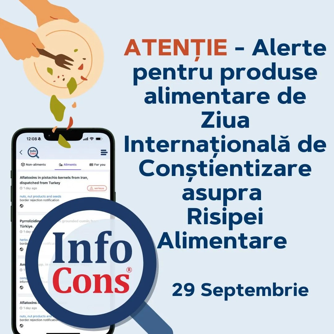 TENȚIE - Alerte pentru produse alimentare de Ziua Internațională de Conștientizare asupra Risipei Alimentare