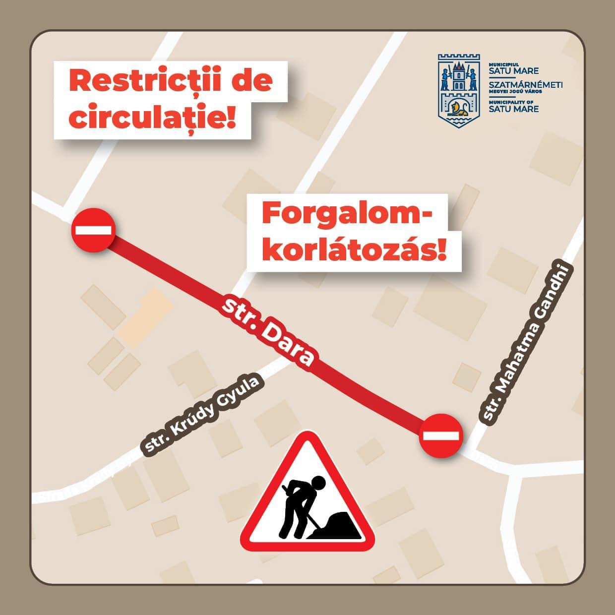 Traficul rutier pe strada Dara se închide între intersecția cu strada Mahatma Gandhi până la intersecția Dara - Rachel