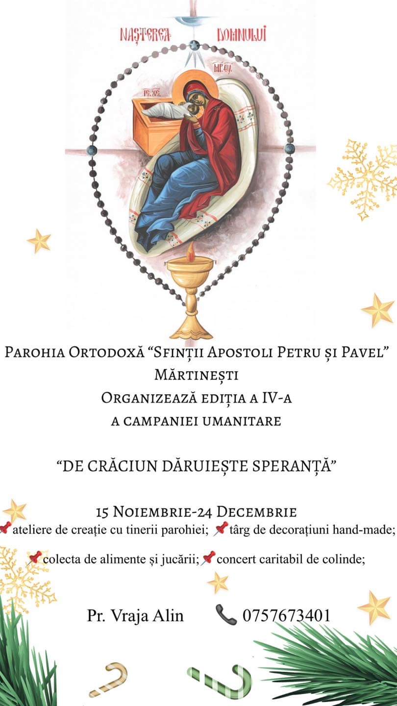Parohia Ortodoxă „Sfinții Apostoli Petru și Pavel” din Mărtinești organizează a IV-a ediție a campaniei umanitare „De Crăciun Dăruiește Speranță”