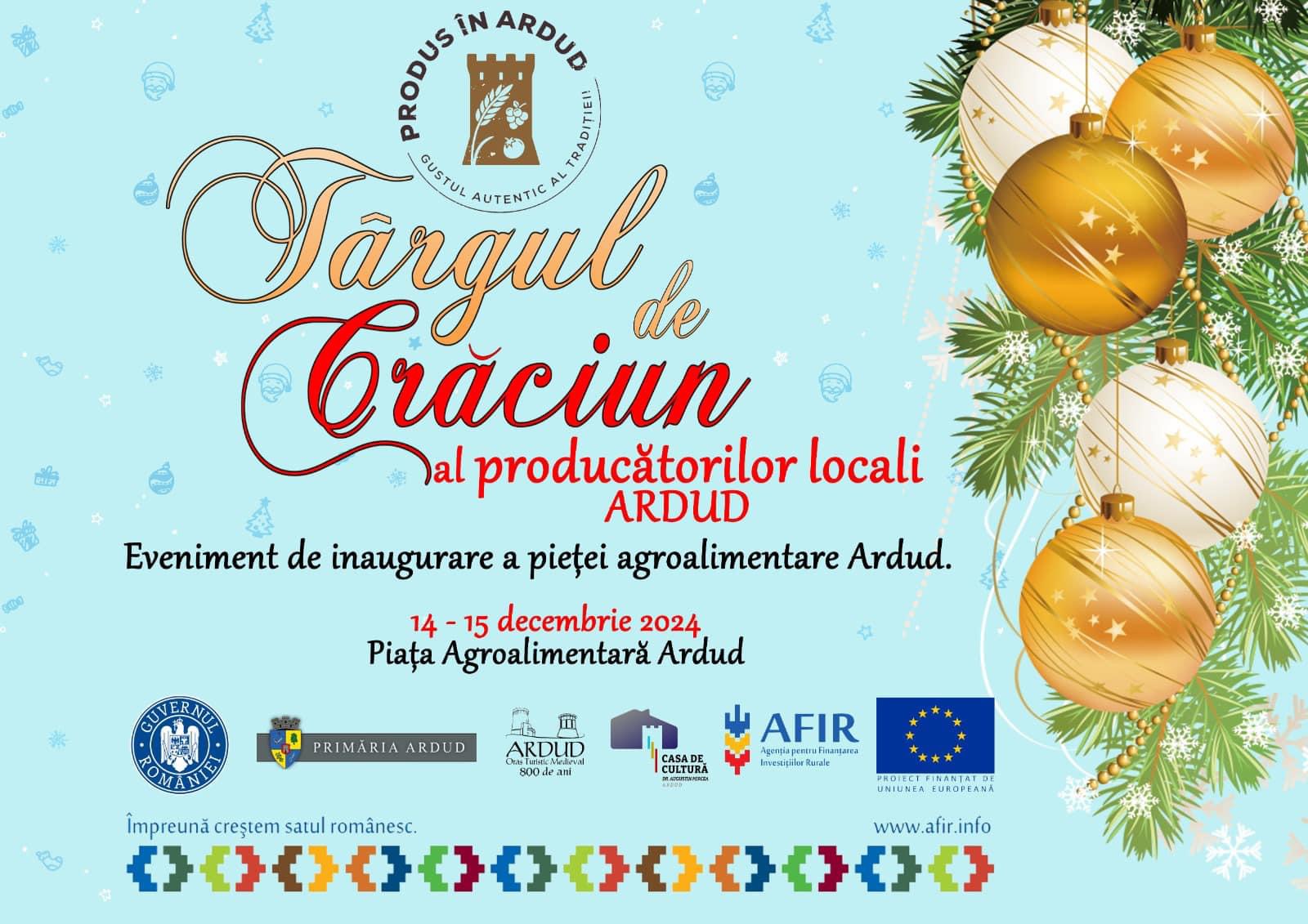 Ardudul găzduiește Târgul de Crăciun al Producătorilor Locali și inaugurează noua Piață Agro-Alimentară
