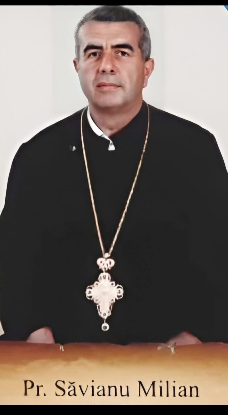 Părintele Milian Săvianu a trecut la cele veșnice. Condoleanțe familiei îndurerate!