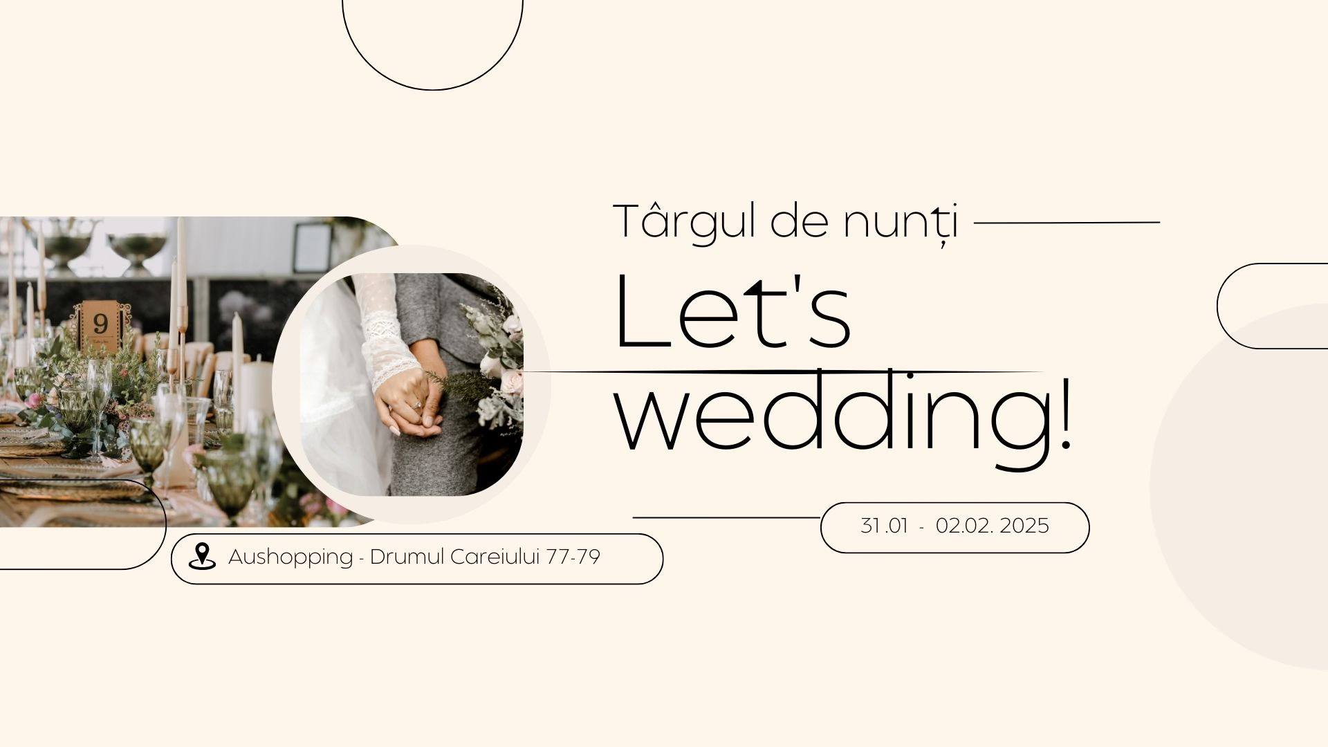 Let's Wedding Satu Mare: Cel mai mare târg din județ își deschide porțile!