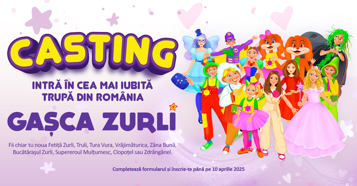 Visul tău de a fi în Gașca Zurli se poate împlini! Casting național pentru personajele Zurli