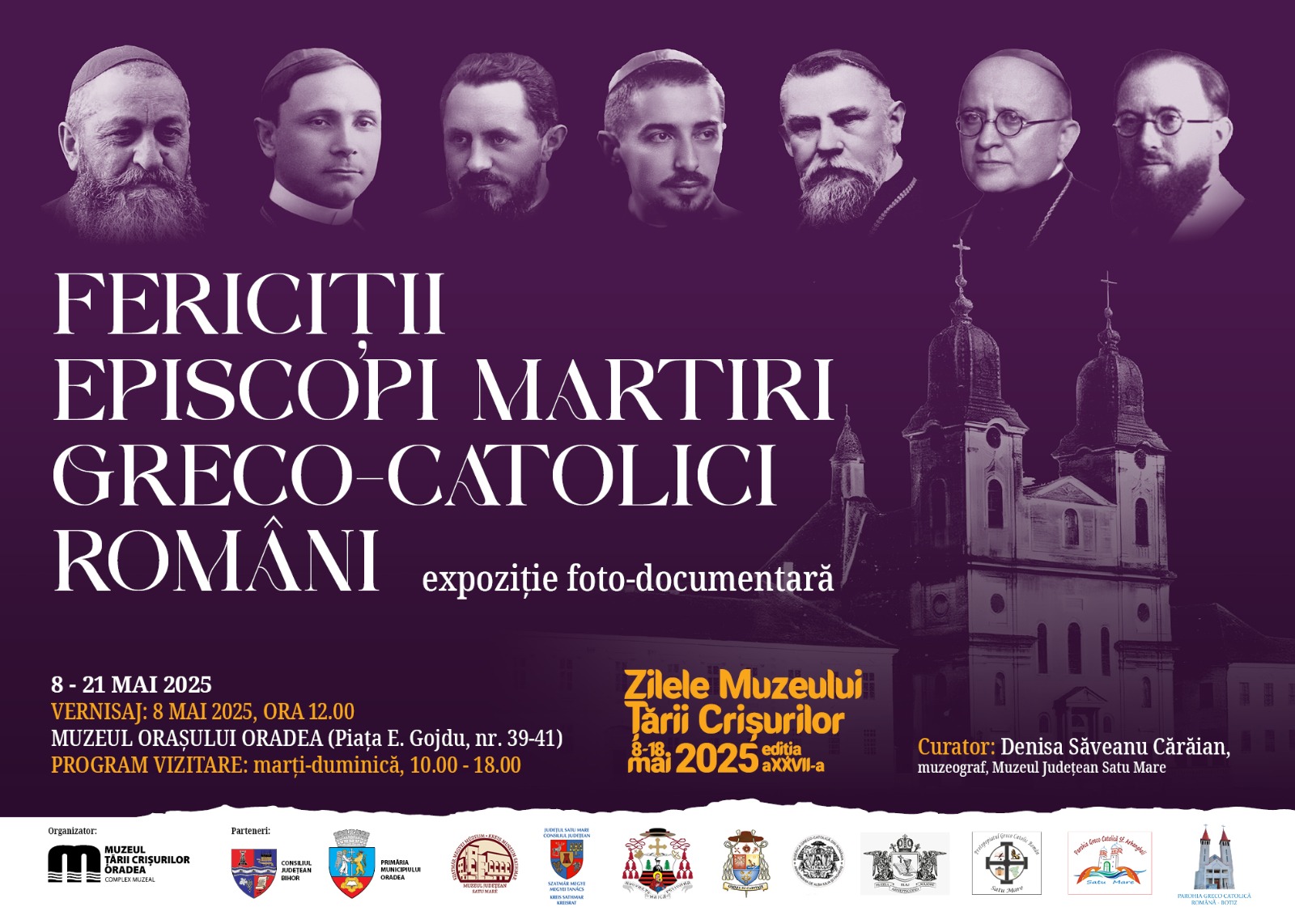 CULTURĂ. Expoziția „Fericiții Episcopi Martiri Greco-Catolici Români” la Oradea