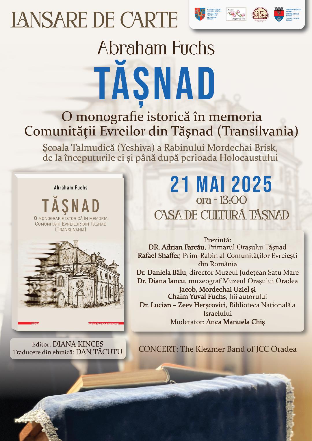 Lansarea volumului „Tășnad. O monografie istorică în memoria comunității evreiești din Tășnad”