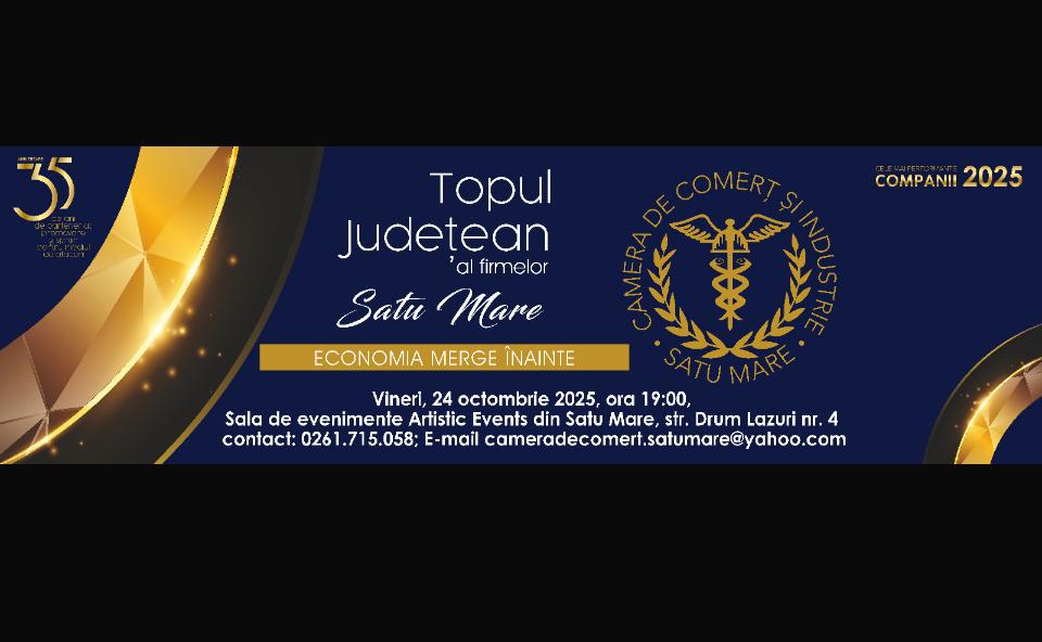 EXCELENȚĂ Topul Firmelor Sătmărene 2025 – o seară a performanței și eleganței