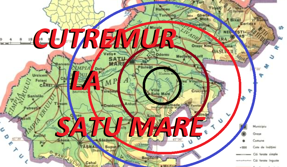 SEISM Cutremur de 4,0 grade resimțit în județul Satu Mare