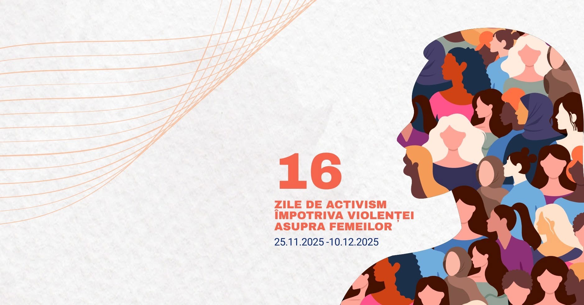25 noiembrie – Ziua Internațională de Luptă împotriva Violenței asupra Femeilor: 16 zile de activism și un apel la solidaritate