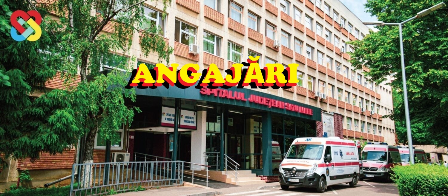 ANGAJĂRI Spitalul Județean Satu Mare organizează concurs pentru mai multe posturi de asistent medical